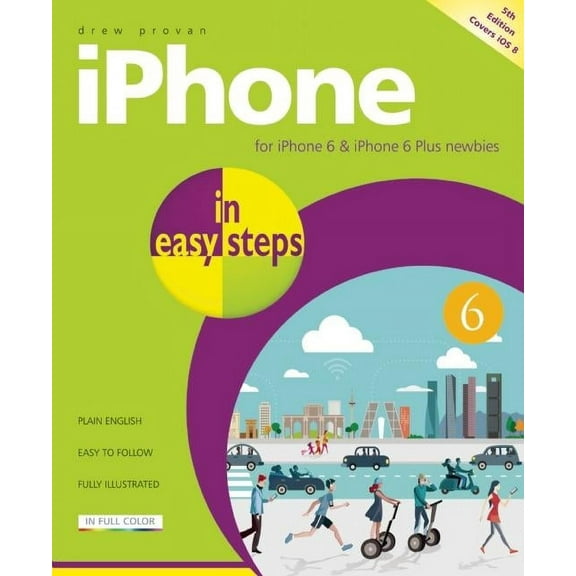 In Easy Steps: iPhone in Easy Steps: Covers iPhone 6 and IOS 8 (Paperback)
