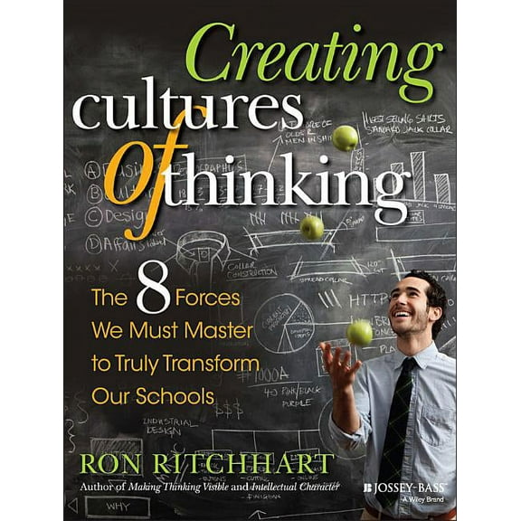 Creating Cultures of Thinking: The 8 Forces We Must Master to Truly Transform Our Schools, (Paperback)