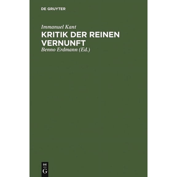 Kritik Der Reinen Vernunft: [Hauptband], (Hardcover)