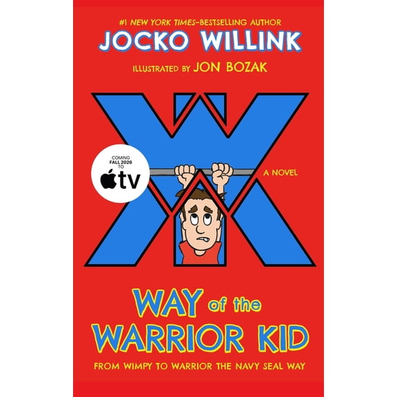 Pre-Owned Way of the Warrior Kid: From Wimpy to Warrior the Navy Seal Way: A Novel (Hardcover) by Jocko Willink