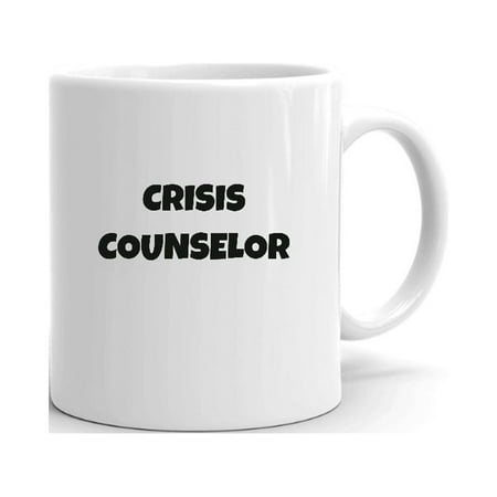 

Crisis Counselor Fun Style Ceramic Dishwasher And Microwave Safe Mug By Undefined Gifts