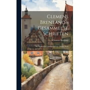 Clemens Brentano's Gesammelte Schriften : Bd. Romanzen Vom Rosenkranz, Dritter Band (Hardcover)