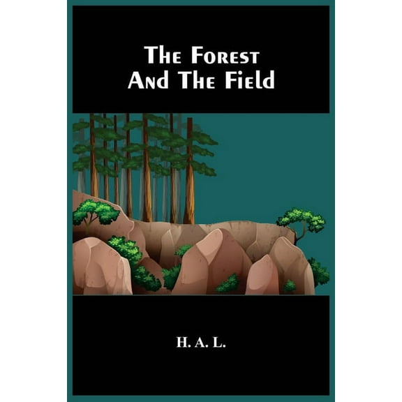 The Forest And The Field, (Paperback)