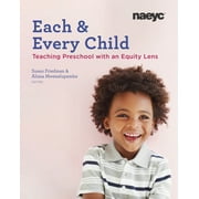 Each and Every Child: Using an Equity Lens When Teaching in Preschool (Paperback)