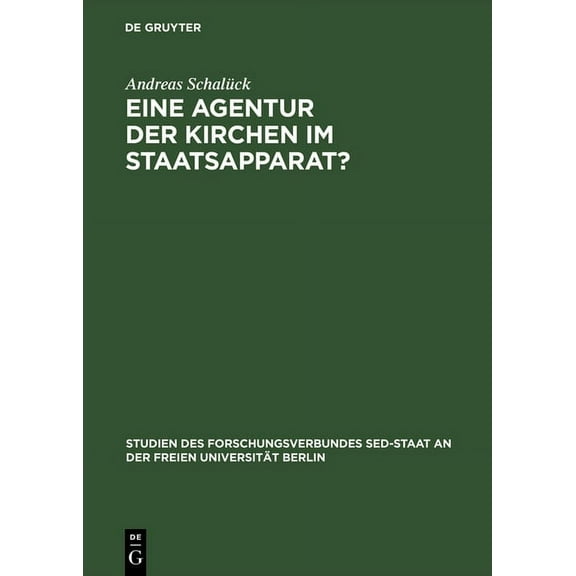 Studien Des Forschungsverbundes sed-Staa Eine Agentur der Kirchen im Staatsapparat?, (Hardcover)