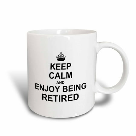 3dRose Keep Calm and Enjoy being Retired. fun carry on themed Retirement gift, Ceramic Mug, (Best Gift To Father On His Retirement)