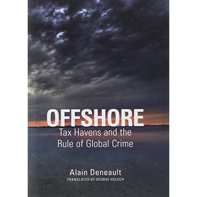 Offshore : les Paradis Fiscaux et la Règle du Crime Global