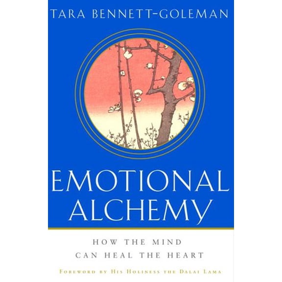 Pre-Owned Emotional Alchemy: How the Mind Can Heal the Heart (Hardcover) 0609607529 9780609607527