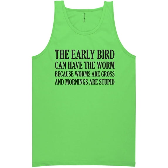 The Early Bird Can Have The Worm Neon Tank Top