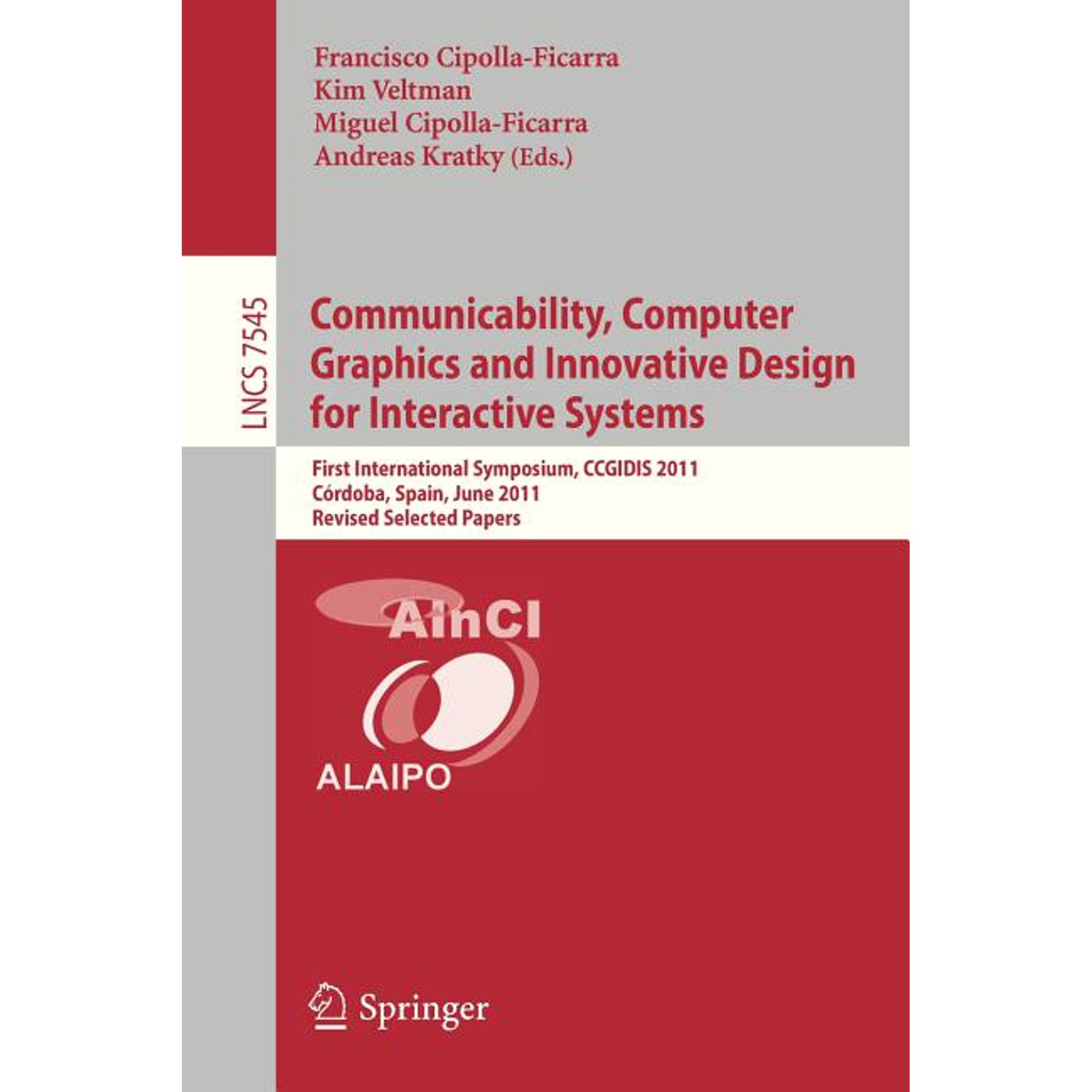 Communicability Computer Graphics and Innovative Design for Interactive Systems: First International Symposium Ccgidi (Paperback)