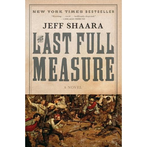 Pre-Owned The Last Full Measure: A Novel of the Civil War (Civil War Trilogy), 9780345425485, 0345425480, Paperback,