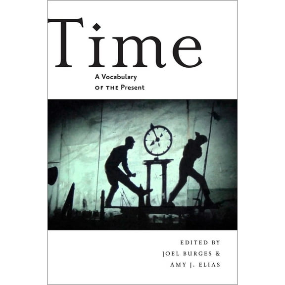 Time: A Vocabulary of the Present, (Hardcover)