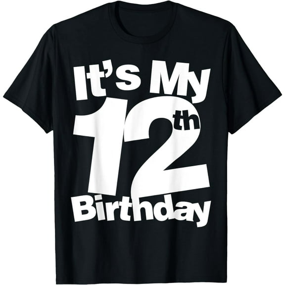 12th Birthday It's My 12th Birthday 12 Year Old Birthday T-Shirt mens t shirt,black,women,funny,misfits,men,journey