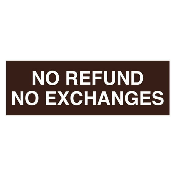 Basic No Refund No Exchange Sign (Dark Brown) - Small