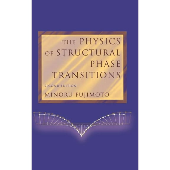 The Physics of Structural Phase Transitions, (Hardcover)