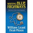 thumbnail image 1 of Pre-Owned Writing Blue Highways: The Story of How a Book Happened (Hardcover) 0826220266 9780826220264, 1 of 2