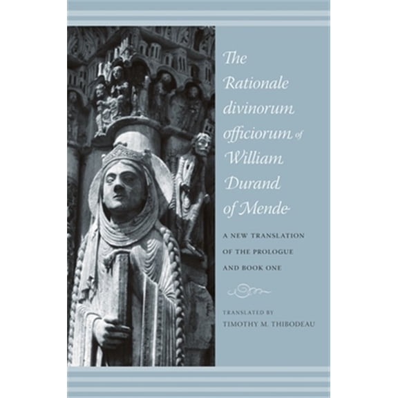 Pre-Owned Records of Western Civilization The Rationale Divinorum Officiorum of William Durand of Mende: A New Translation of the Prologue and Book One, (Paperback)