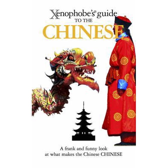 Pre-Owned Xenophobe's Guide to the Chinese (Paperback) by Song Zhu