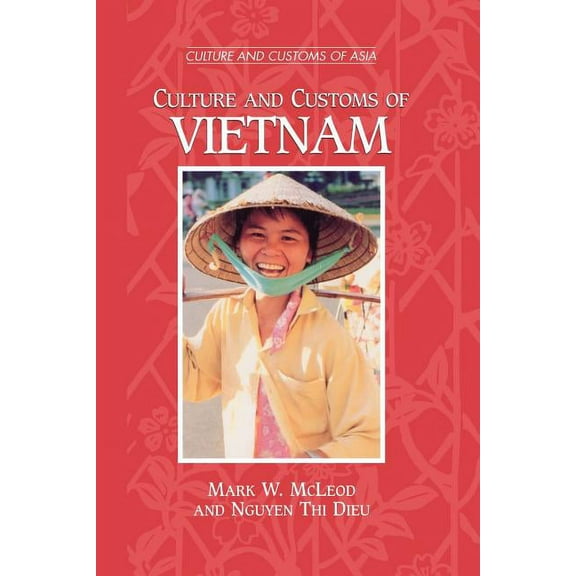 Culture and Customs of Asia Culture and Customs of Vietnam, (Paperback)