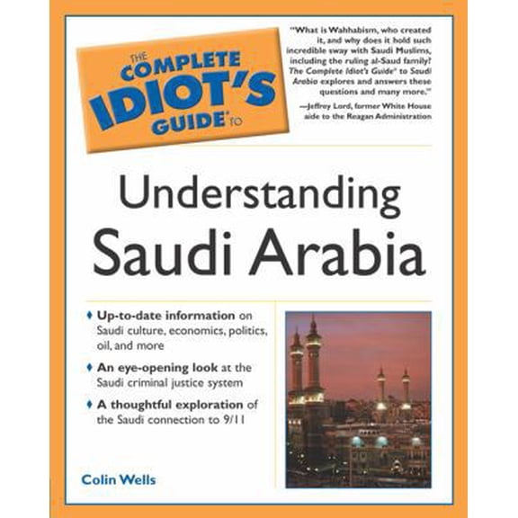 Pre-Owned The Complete Idiot's Guide to Understanding Saudi Arabia (Paperback) 1592571131 9781592571130