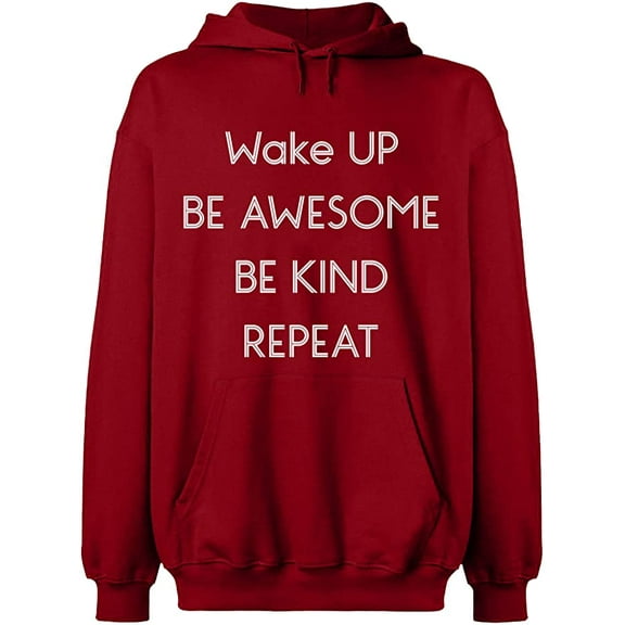 Unisex Hoodie Sweatshirt, Wake Up Be Awesome Be Kind Repeat, Slim Fit, Long Sleeve Sweater - Antiquee Cherry Small