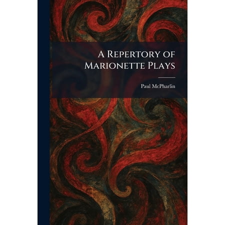 A Repertory of Marionette Plays (Paperback)