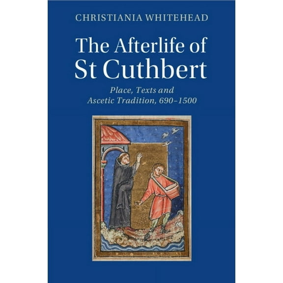 Cambridge Studies in Medieval Literature The Afterlife of St Cuthbert, (Paperback)