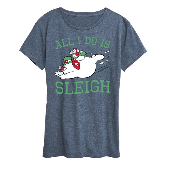 Frosty The Snowman - Christmas - All I Do Is Sleigh - Women's Short Sleeve Graphic T-Shirt