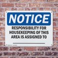 thumbnail image 4 of (2 Pack) Responsibility For Housekeeping Area Custom OSHA Notice Sign 18 Inch X 12 Inch Plastic Sign, Weather Resistant, UV Protected for Workplace, Business, and Construction Site,, 4 of 8