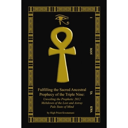 Fulfilling The Sacred Ancestral Prophecy Of The Triple Nine