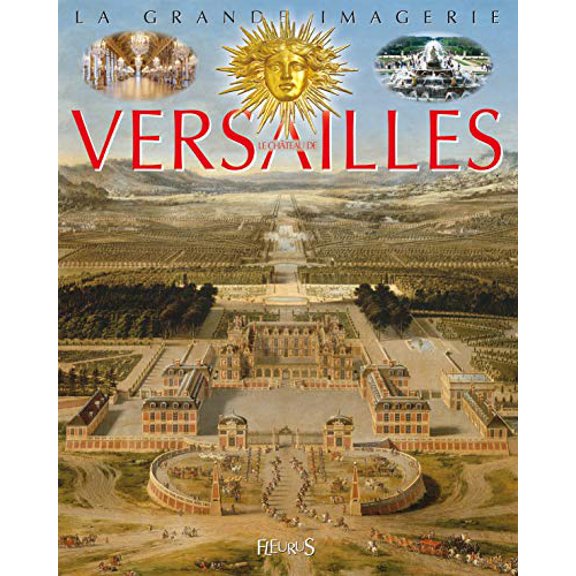 Pre-Owned Le Chteau de Versailles, 9782215097860, 2215097868, Paperback,