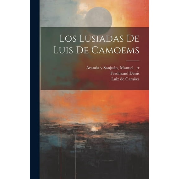 Los Lusiadas de Luis de Camoems (Paperback)
