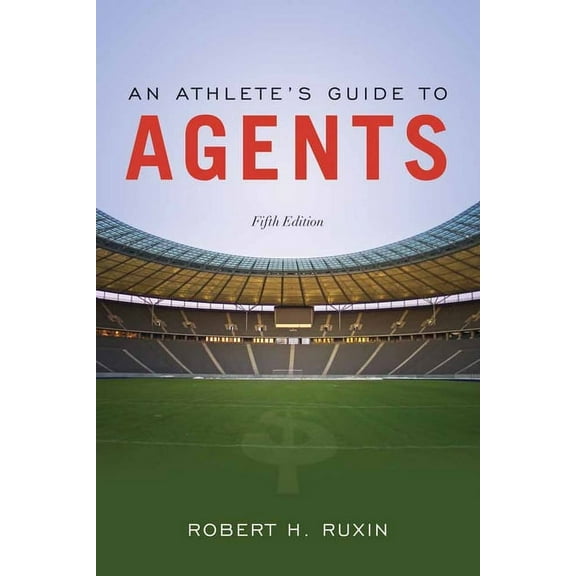 An Athlete's Guide to Agents: ., (Paperback)