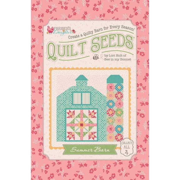 Lori Holt Farmer's Daughter Quilt Seeds Pattern Summer Barn