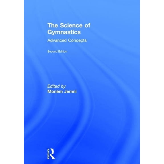 The Science of Gymnastics: Advanced Concepts, (Hardcover)