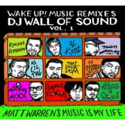 Wake Up! Music Remixes DJ Wall of Sound