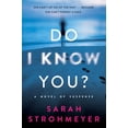 thumbnail image 1 of Pre-Owned Do I Know You?: A Novel of Suspense (Paperback) 0063091291 9780063091290, 1 of 1