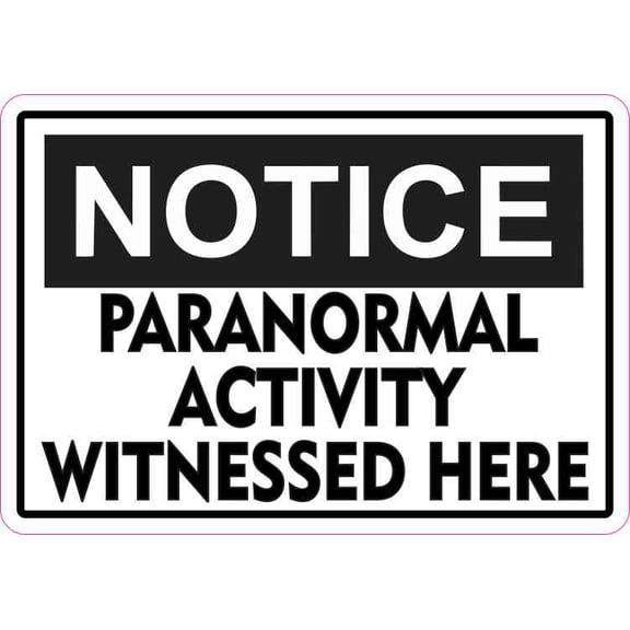 5in x 3.5in Notice Paranormal Activity Sticker Vinyl Signs Halloween Sign