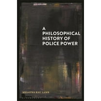 A Philosophical History of Police Power, (Paperback)