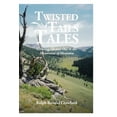 thumbnail image 2 of Twisted Tales Growing Up and Old in the Mountains of Montana, (Paperback), 2 of 2