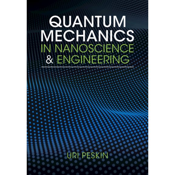 Quantum Mechanics in Nanoscience and Engineering, (Hardcover)