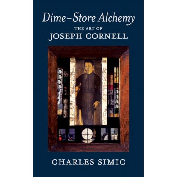 Pre-Owned: Dime-Store Alchemy: The Art of Joseph Cornell (New York Review Books Classics) (Paperback, 9781590174869, 1590174860)