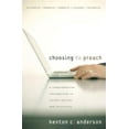 thumbnail image 1 of Choosing to Preach: A Comprehensive Introduction to Sermon Options and Structures, 1 of 2