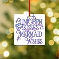 thumbnail image 3 of CafePress - UNICORN KISSES And MERMAID WISHES - 3"x3" Square Wood Ornament, 3 of 3