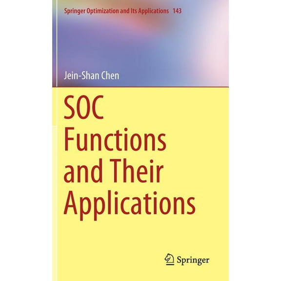 Springer Optimization and Its Applicatio Soc Functions and Their Applications, Book 143, (Hardcover)