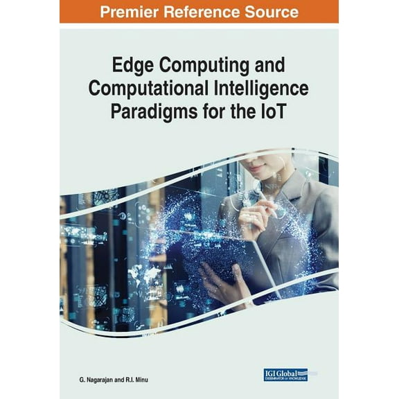 Edge Computing and Computational Intelligence Paradigms for the IoT (Paperback)