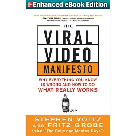 The Viral Video Manifesto: Why Everything You Know is Wrong and How to Do What Really Works (ENHANCED EBOOK) -