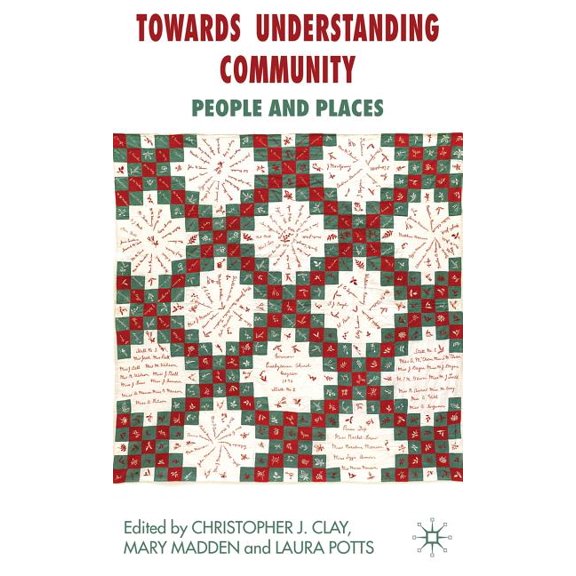 Towards Understanding Community: People and Places, (Hardcover)