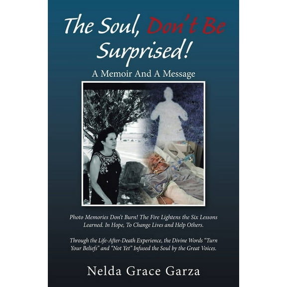 Soul, Don?t Be Surprised! : A Memoir and a Message