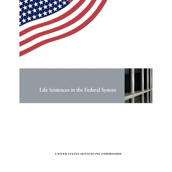 Life Sentences in the Federal System
